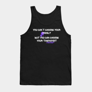 You Can't Choose Your Family Tank Top